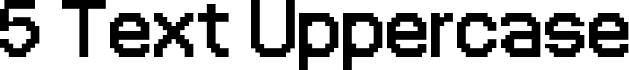 5 Text Uppercase Regular