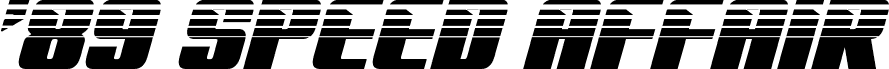 '89 Speed Affair Halftone Ital