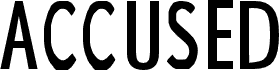 ACCUSED