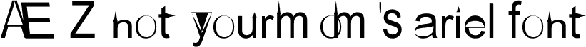 AEZ not your mom's ariel font