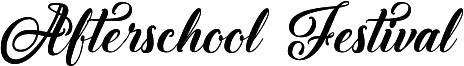 Afterschool Festival
