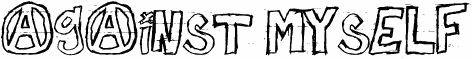 Preview of the against myself font