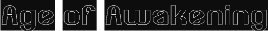 Preview of the Age of Awakening font