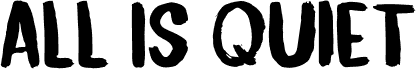 Preview of the All Is Quiet DEMO Regular font