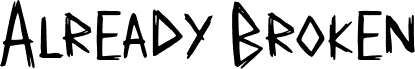 Vorschau der Schriftart Already Broken Dull Demo Versio