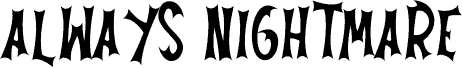 Always Nightmare