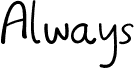 Always