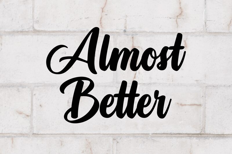 Almost Better Schriftart
