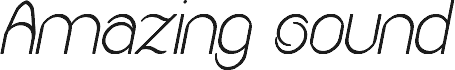 Amazing sound Italic
