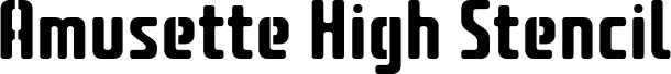 Amusette High Stencil Regular
