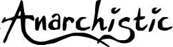 Anarchistic