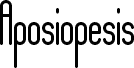 Aposiopesis Condensed