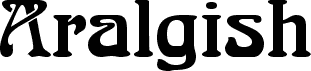 Preview of the Aralgish Normal font