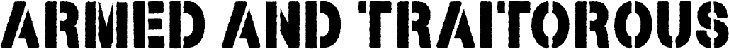 Preview of the Armed and Traitorous font