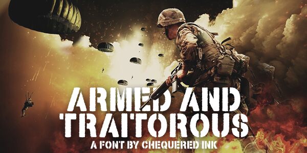 Armed and Traitorous Schriftart