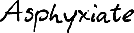 Asphyxiate Asphyxiate Regular