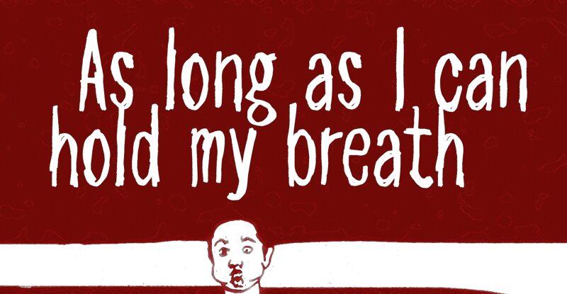 As long as I can hold my breath Font