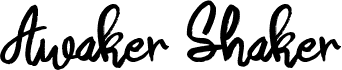Awaker Shaker