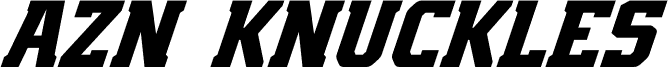 AZN Knuckles Trial Italic