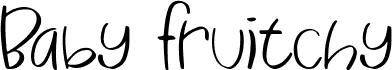 Baby Fruitchy