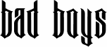 Bad Boys