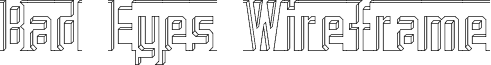 Bad Eyes Wireframe Regular