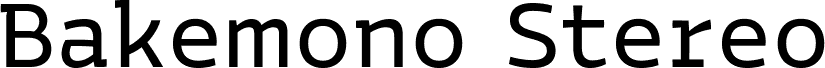 Bakemono Stereo Trial Regular font