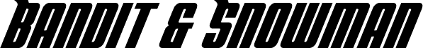 Bandit & Snowman Italic