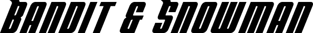 Bandit & Snowman Spaced Italic