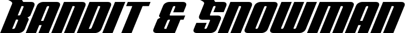 Bandit & Snowman Wide Italic