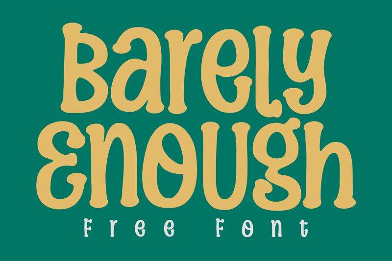 Barely Enough الخط