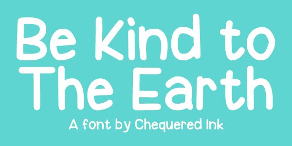 Be Kind To The Earth Schriftart