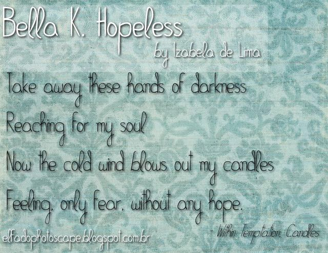 Bella K. Hopeless Carattere