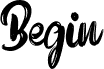 Begin FREE