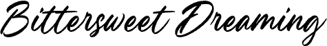Bittersweet Dreaming Regular