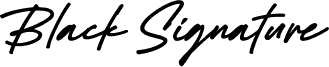 Black Signature PERSONAL USE ONLY Regular