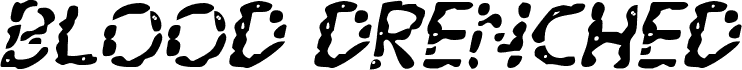 Blood Drenched Expanded Italic