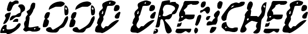 Blood Drenched Super-Italic