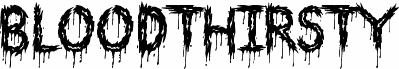 Bloodthirsty