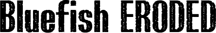 Bluefish ERODED DEMO
