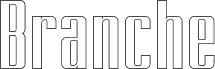 BRANCHE Outline