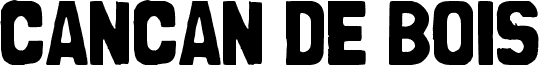 CanCan de Bois Bold