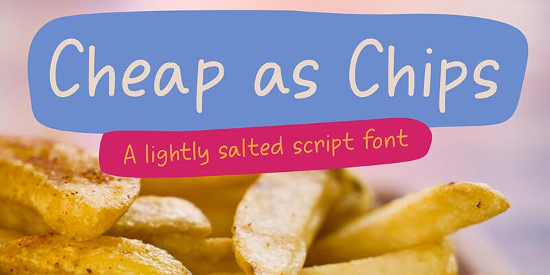 Cheap As Chips Schriftart