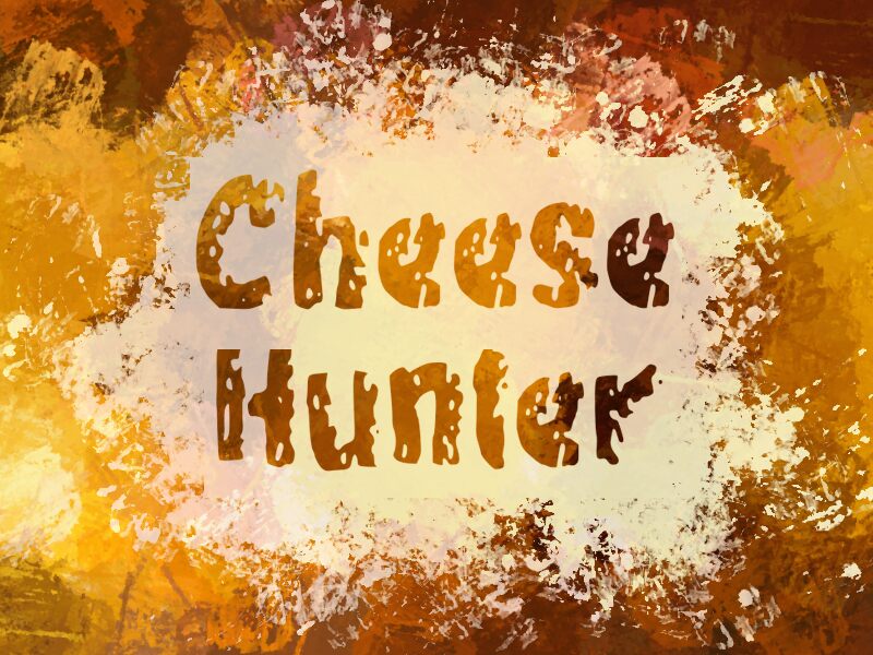 c Cheese Hunter Fuente