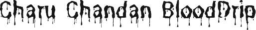 Charu Chandan BloodDrip Unicode