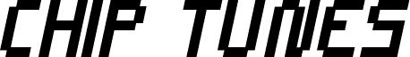 CHIP TUNES Fat Italic