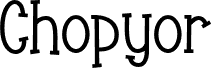 Chopyor Bold