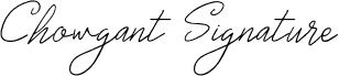 Chowgant Signature