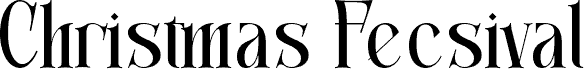 Christmas Fecsival-Personal use carattere