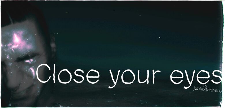 Close your eyes 字体